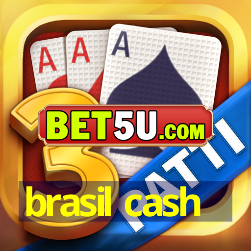 brasil cash